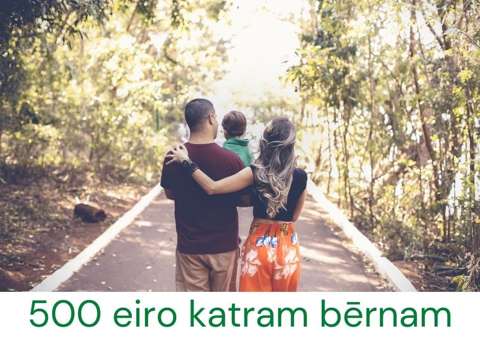 Atbalsts ģimenēm 500 eiro apmērā par katru bērnu