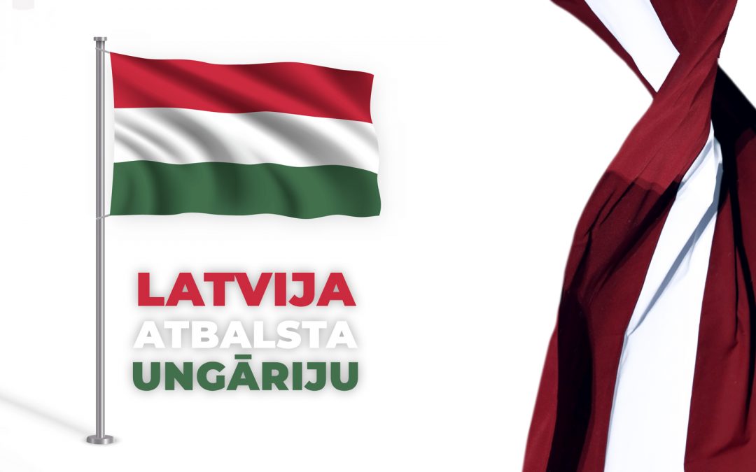 Latvija izsaka atbalstu Ungārijai