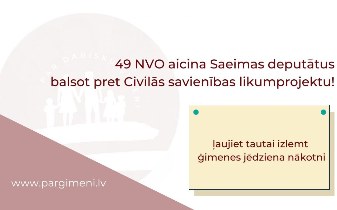 49 NVO aicina Saeimas deputātus balsot pret Civilās savienības likumprojektu un ļaut tautai izlemt ģimenes jēdziena nākotni