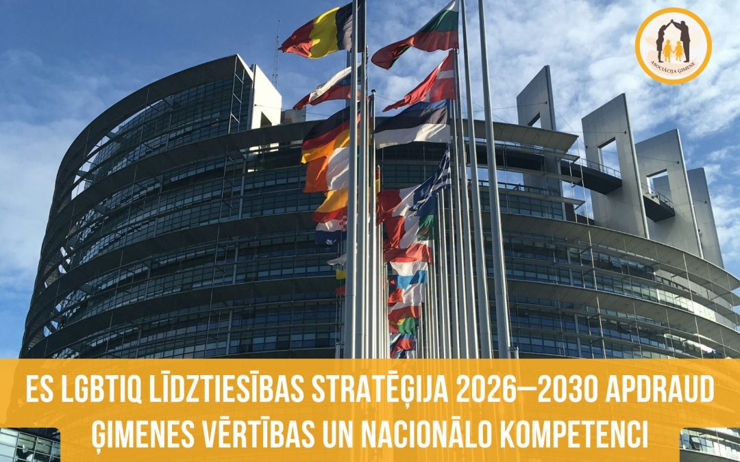 ES LGBTIQ līdztiesības stratēģija 2026–2030 apdraud ģimenes vērtības un nacionālo kompetenci
