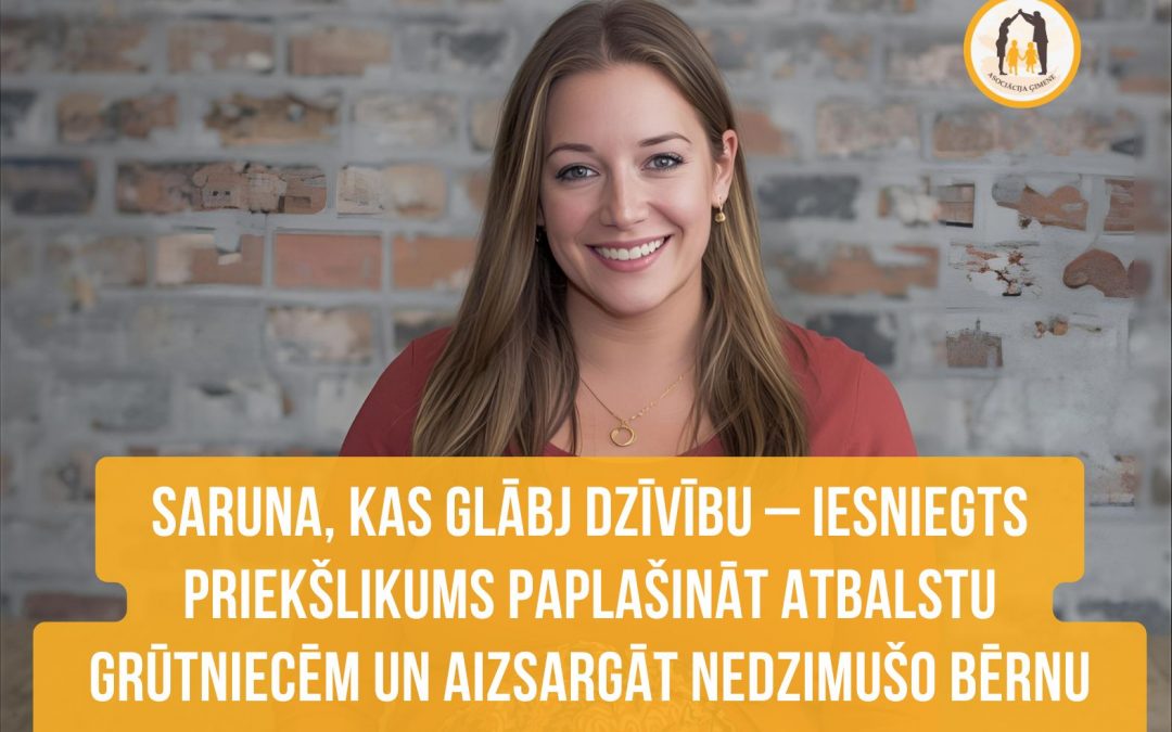 Saruna, kas glābj dzīvību – iesniegts priekšlikums paplašināt atbalstu grūtniecēm un aizsargāt nedzimušo bērnu
