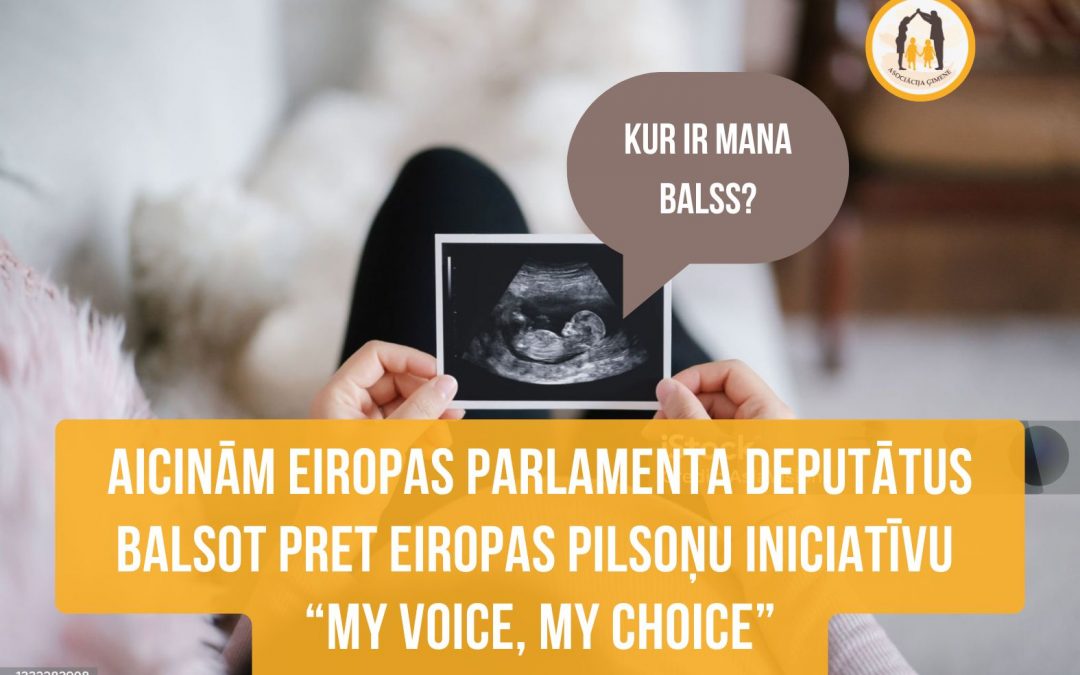 Asociācija “Ģimene” aicina balsot pret Eiropas pilsoņu iniciatīvu “My Voice, My Choice”