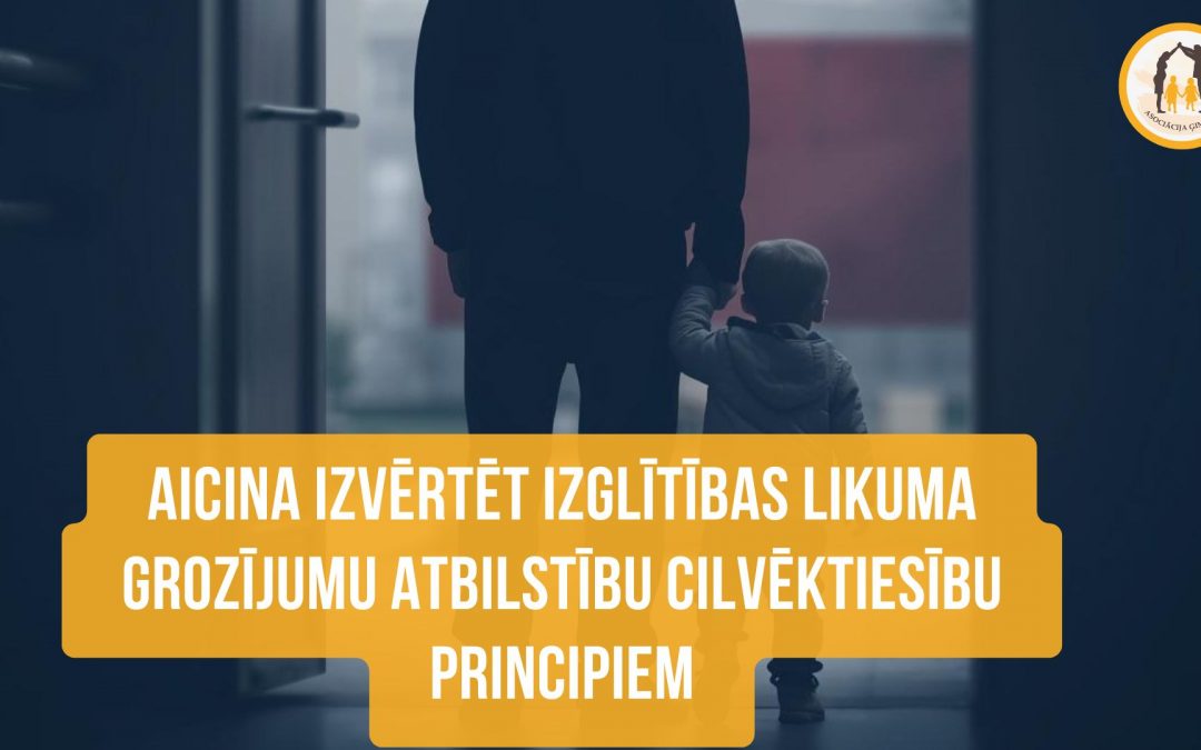 Asociācija “Ģimene” aicina valsts augstākās amatpersonas aizsargāt vecāku pamattiesības izglītībā